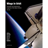 Wings in Orbit: Scientific and Engineering Legacies of the Space Shuttle, 1971-2010