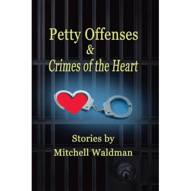 Petty Offenses and Crimes of the Heart