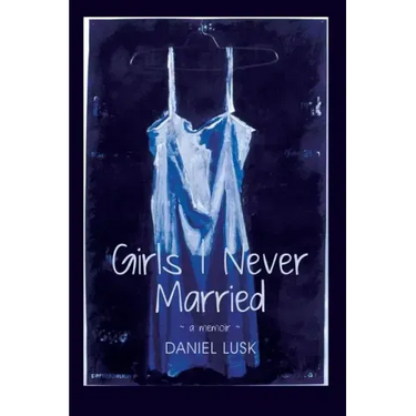 Girls I Never Married