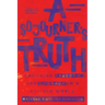 A Sojourner's Truth: Choosing Freedom and Courage in a Divided World