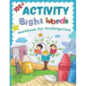 100+ Activity Sight Words Workbook for Kindergarten: My first step learning to read trace and write level books. Easy practice full 100 sight words ki