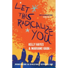 Let This Radicalize You: Organizing and the Revolution of Reciprocal Care