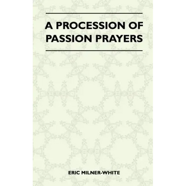 A Procession Of Passion Prayers