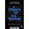 A Citizen's Guide to U.S. Elections: Empowering Democracy in America