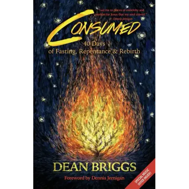 Consumed: 40 Days of Fasting, Repentance & Rebirth