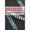 Simple Peyote Stitch Beading Techniques: Easy Peyote Stitch Beading Patterns for Beginners