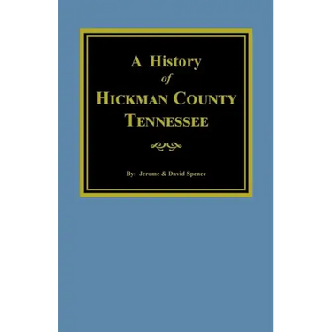The History of Hickman County, Tennessee
