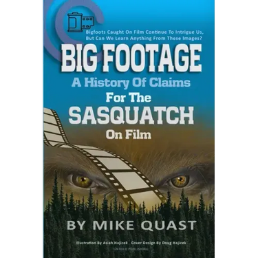 A History of Claims for the Sasquatch on Film: Bigfoot's Caught on Film Continue to Intrigue Us, But Can We Learn Anything From These Images