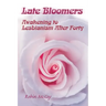 Late Bloomers: Awakening to Lesbianism After Forty