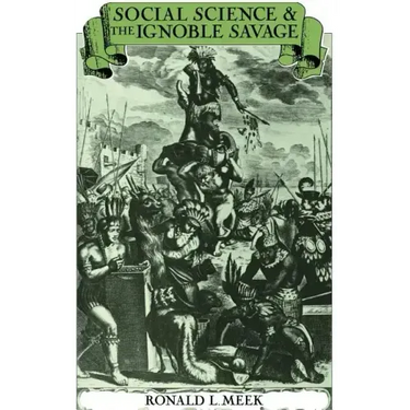 Social Science and the Ignoble Savage