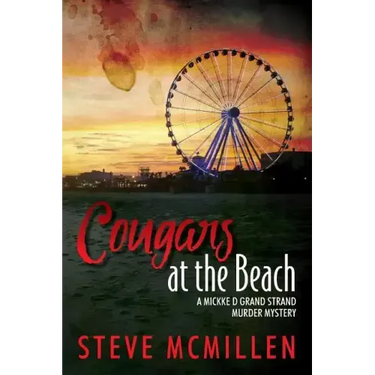 Cougars at the Beach: A Mickke D Grand Strand Murder Mystery