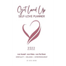2022 Get Loved Up Planner (White)