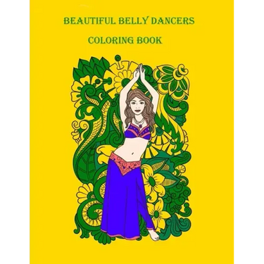 Beautiful Belly Dancers Coloring Book