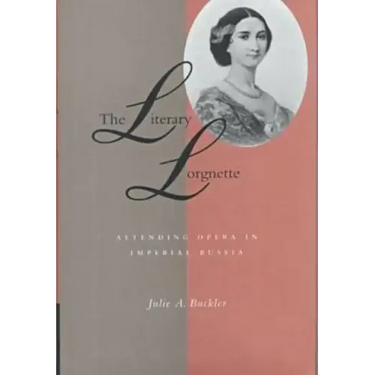 The Literary Lorgnette: Attending Opera in Imperial Russia