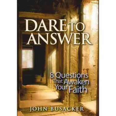 Dare to Answer: 8 Questions That Awaken Your Faith