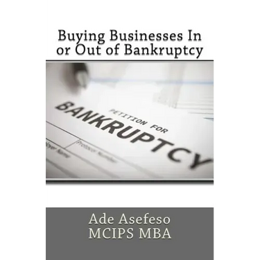 Buying Businesses In or Out of Bankruptcy