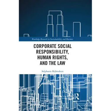 Corporate Social Responsibility, Human Rights and the Law