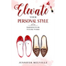 Elevate Your Personal Style: Inspiration for the Everyday Woman