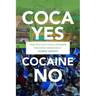 Coca Yes, Cocaine No: How Bolivia's Coca Growers Reshaped Democracy
