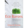Eco Barons: The New Heroes of Environmental Activism