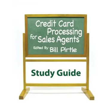 Credit Card Processing for Sales Agents Study Guide