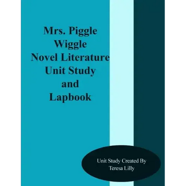 Mrs. Piggle Wiggle Novel Literature Unit Study and Lapbook