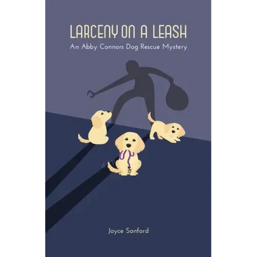 Larceny on a Leash: An Abby Connors Dog Rescue Mystery