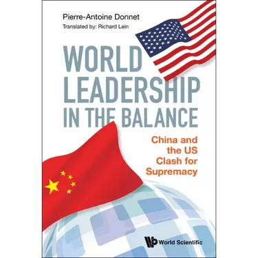 World Leadership in the Balance: China and the Us Clash for Supremacy