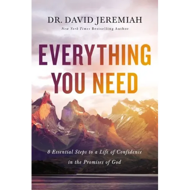 Everything You Need: 8 Essential Steps to a Life of Confidence in the Promises of God