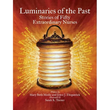 Luminaries of the Past: Stories of Fifty Extraordinary Nurses
