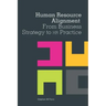 Human Resource Alignment: From Business Strategy to HR Practice