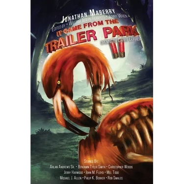 It Came From The Trailer Park: Volume 2