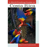 A Bird-Finding Guide to Costa Rica