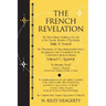 The French Revelation: Voice to Voice Conversations With Spirits Through the Mediumship of Emily S. French