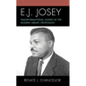 E. J. Josey: Transformational Leader of the Modern Library Profession