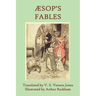Aesop's Fables: A New Translation by V. S. Vernon Jones Illustrated by Arthur Rackham