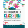 The Differentiated Classroom: Responding to the Needs of All Learners, 2nd Edition