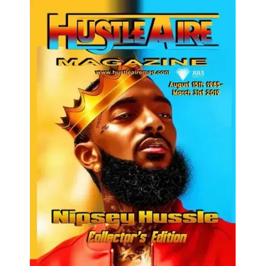 Hustleaire Magazine Nipsey Hussle Collector's Edition