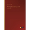What Katy Did at School; A novel: in large print