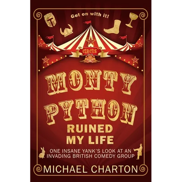 Monty Python Ruined My Life