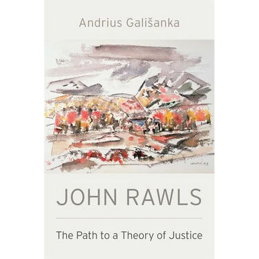 John Rawls: The Path to a Theory of Justice