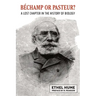 Bechamp or Pasteur?
