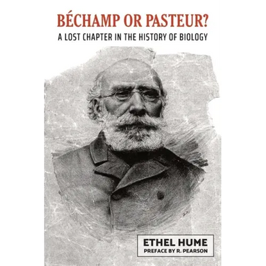 Bechamp or Pasteur?
