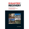 Disaster: recovery: Your personal guide to surviving the first few weeks