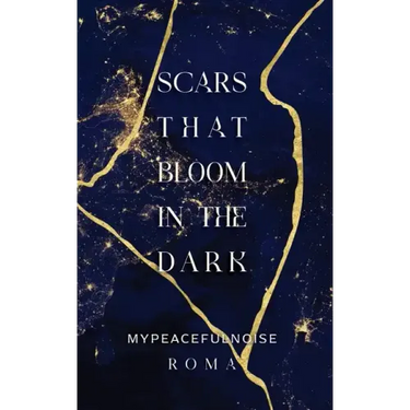 Scars that bloom in the dark