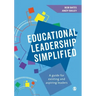 Educational Leadership Simplified: A guide for existing and aspiring leaders