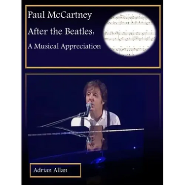 Paul McCartney After the Beatles: A Musical Appreciation