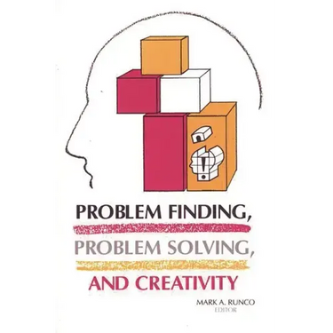 Problem Finding, Problem Solving, and Creativity