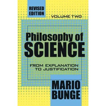 Philosophy of Science: Volume 2, from Explanation to Justification