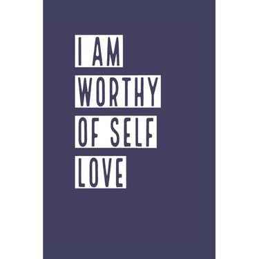 I Am Worthy of Self Love: Develop the habit of positive affirmations for happiness and success and confidence (the law of attraction) Great gift